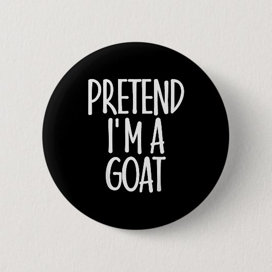 Easy Pretend I'm Goat Costume Gift Funny Farmer Ha Button (Vorderseite)