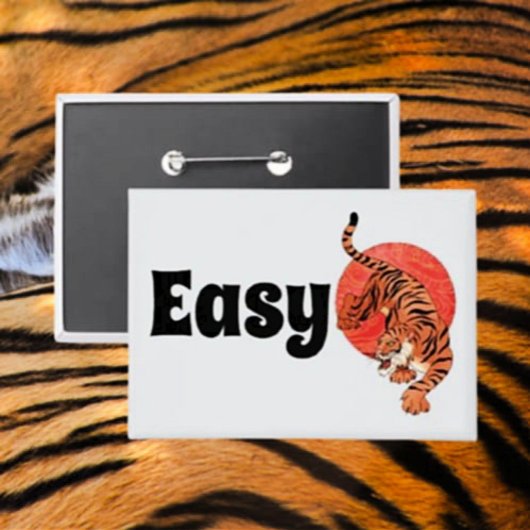 Easy Tiger Button - Fierce and Fun