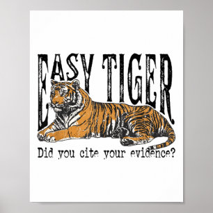 Easy Tiger haben Sie Ihre Beweise, Englisch Tee zi Poster
