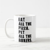 Eat All The Pizza Pet All The Boxers Adb018I Kaffeetasse (Links)