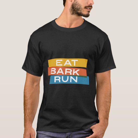 Eat Bark Lauf das Paket T-Shirt (Vorderseite)