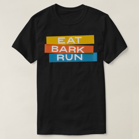 Eat Bark Lauf das Paket T-Shirt (Design vorne)