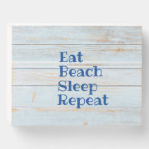 EAT BEACH SLEEP REPET Holzkiste Schild
