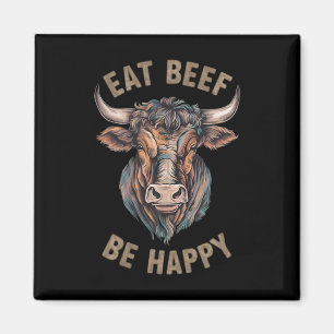 Eat Beef Be Happy Carnivore Fleisch Lover Beef Ste Magnet