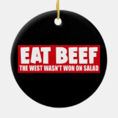 Eat Beef Der Westen gewann nicht auf Salat Funny B Keramik Ornament (Hinten)
