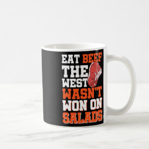 Eat Beef Der Westen gewann nicht auf Salaten Kaffeetasse
