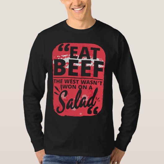 Eat Beef West Salad Meat Jokes Butchers T-Shirt (Vorderseite)
