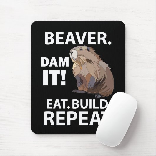 Eat Build Repeat Funny Beaver Animal Mousepad (Mit Mouse)