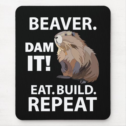 Eat Build Repeat Funny Beaver Animal Mousepad (Vorne)