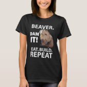 Eat Build Repeat Funny Beaver Animal T-Shirt (Vorderseite)