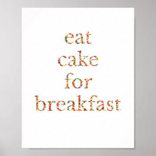 "Eat Cake for Breakfast" Poster (Vorne)