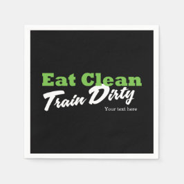 EAT CLEAN TRAIN DIRTY Gym Workout Fitness Party Serviette
