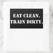 Eat Clean. Train Dirty. Rechteckiger Aufkleber (Tasche)