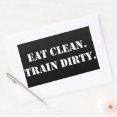 Eat Clean. Train Dirty. Rechteckiger Aufkleber (Umschlag)