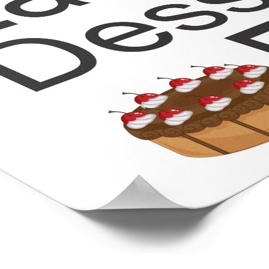 Eat Dessert First Poster (Ecke)