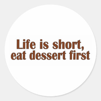 Eat Dessert First Runder Aufkleber