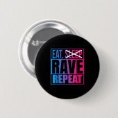 Eat Don't Sleep Rave Repeat Edm Quote Music - Rave Button (Vorne & Hinten)