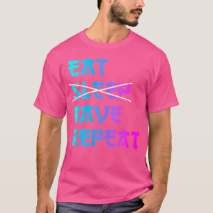 Eat (Don't) Sleep Rave Repeat - Trippy Edm Raver O T-Shirt