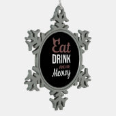 Eat Drink And Be Meowy Creative Style Schneeflocken Zinn-Ornament (Links)