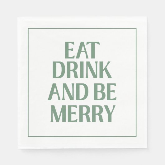 Eat Drink And Be Merry Christmas Holiday Green Serviette (Vorderseite)