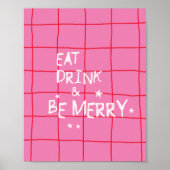 Eat Drink and Be Merry Pink Christmas Wall Art Poster (Vorne)