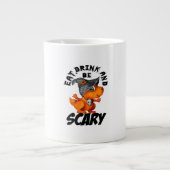 Eat Drink And Be Scared Funny Quote Jumbo-Tasse (Vorderseite)