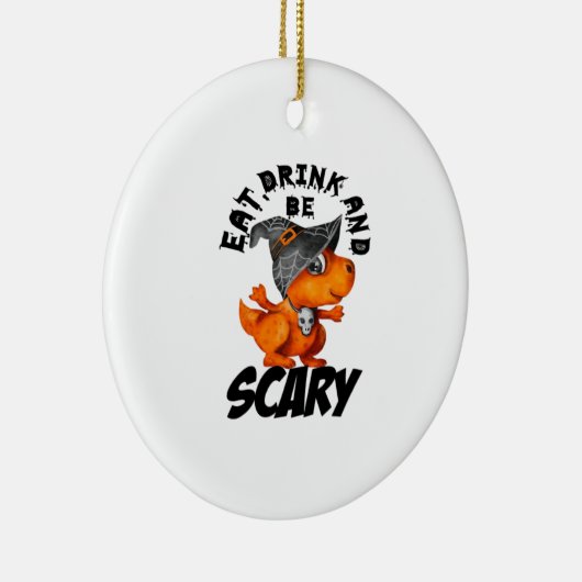Eat Drink And Be Scared Funny Quote Keramik Ornament (Rechts)