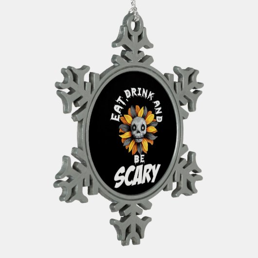 Eat Drink And Be Scared Funny Trendy Schneeflocken Zinn-Ornament (Links)