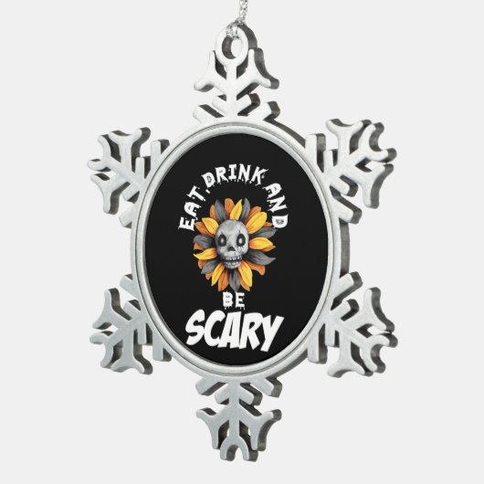 Eat Drink And Be Scared Funny Trendy Schneeflocken Zinn-Ornament (Rechts)