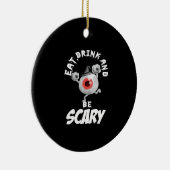 Eat Drink And Be Scared Retro Classic Keramik Ornament (Rechts)