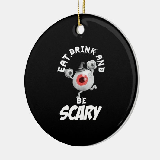 Eat Drink And Be Scared Retro Classic Keramik Ornament (Links)