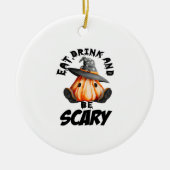 Eat Drink And Be Scared Retro Cool Keramik Ornament (Vorne)