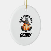 Eat Drink And Be Scared Retro Cool Keramik Ornament (Rechts)