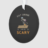 Eat Drink And Be Scary Aesthetic Graphic Ornament (Vorderseite)