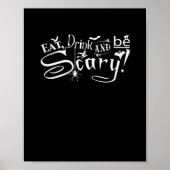Eat Drink And Be Scary Aesthetic Graphic Trendy Poster (Vorne)