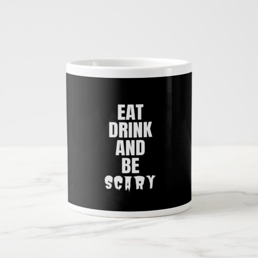 Eat Drink And Be Scary Aesthetic Unique Jumbo-Tasse (Vorderseite)
