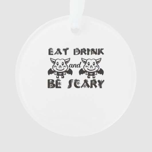 Eat Drink And Be Scary Aesthetic Unique Ornament (Vorderseite)