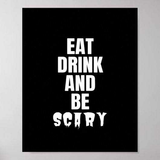 Eat Drink And Be Scary Aesthetic Unique Poster (Vorne)