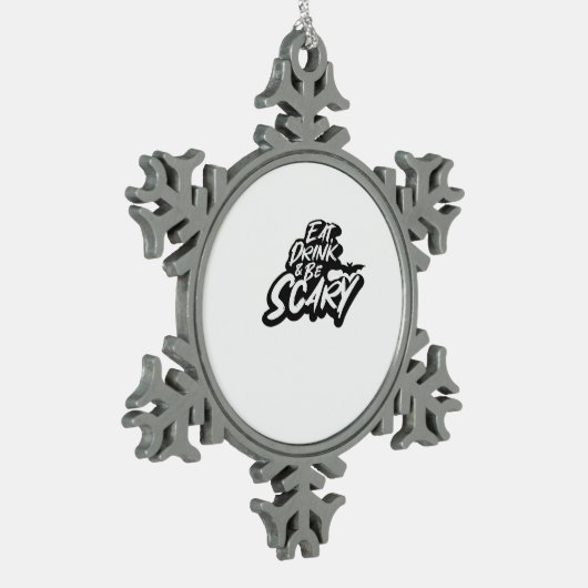 Eat Drink And Be Scary Basic Clean Schneeflocken Zinn-Ornament (Links)