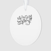Eat Drink And Be Scary Casual Simple Ornament (Vorderseite)