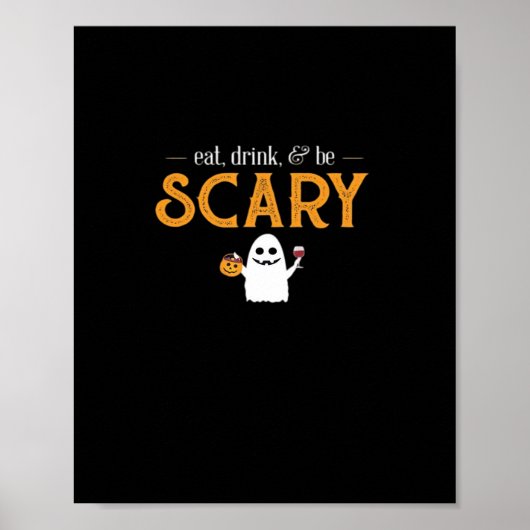 Eat Drink And Be Scary Classic Aesthetic Unique Poster (Vorne)