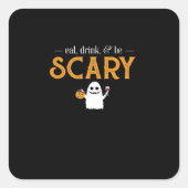 Eat Drink And Be Scary Classic Aesthetic Unique Quadratischer Aufkleber (Vorderseite)