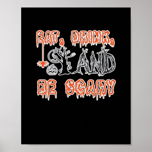 Eat Drink And Be Scary Classic Creative Casual Poster (Vorne)
