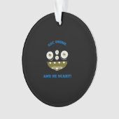 Eat Drink And Be Scary Classic Minimal Clean Ornament (Vorderseite)