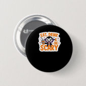 Eat Drink And Be Scary Classic Retro Cool Button (Vorne & Hinten)