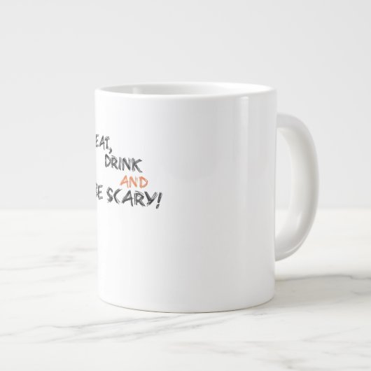 Eat Drink And Be Scary Classic Retro Jumbo-Tasse (Vorderseite Rechts)