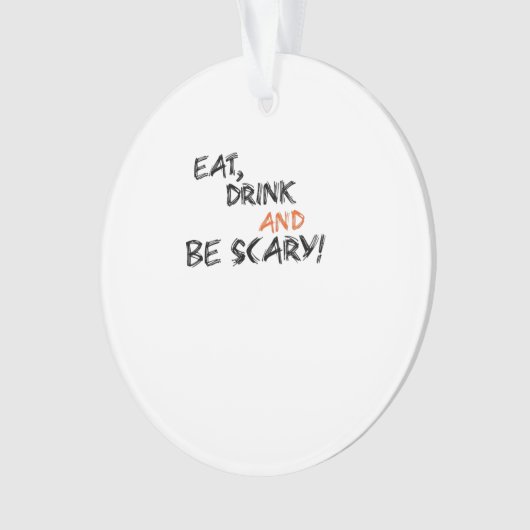 Eat Drink And Be Scary Classic Retro Ornament (Vorderseite)