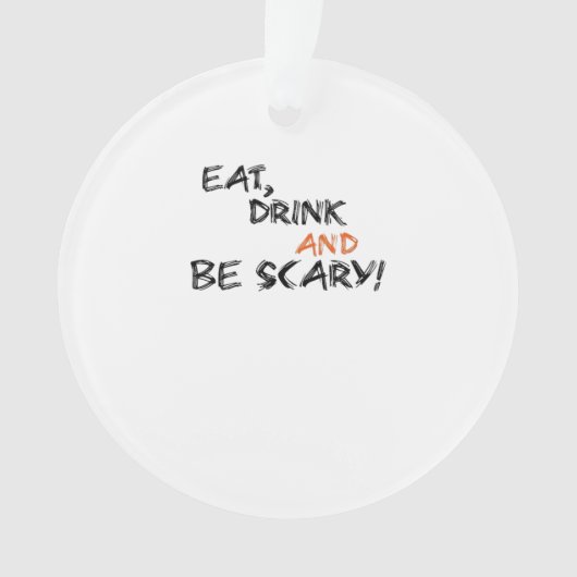Eat Drink And Be Scary Classic Retro Ornament (Vorderseite)