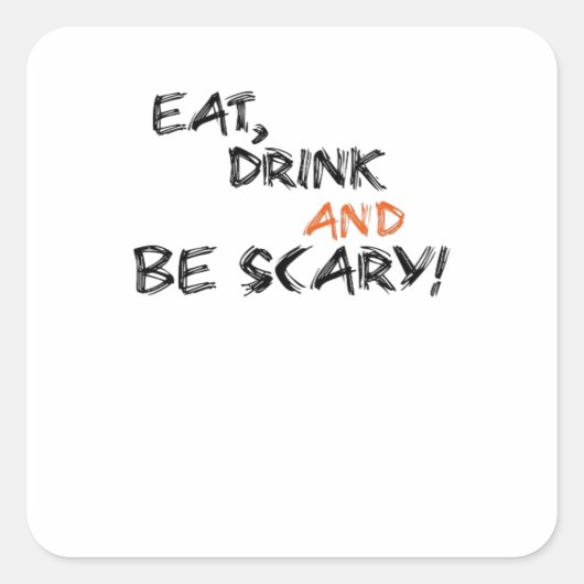 Eat Drink And Be Scary Classic Retro Quadratischer Aufkleber (Vorderseite)