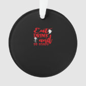 Eat Drink And Be Scary Cool Casual Ornament (Vorderseite)